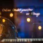 Online Gudstjeneste 23/8 – “Elsker – elsker ikke”