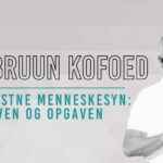 Det kristne menneskesyn – gaven og opgaven