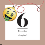 6. DECEMBER – overflod